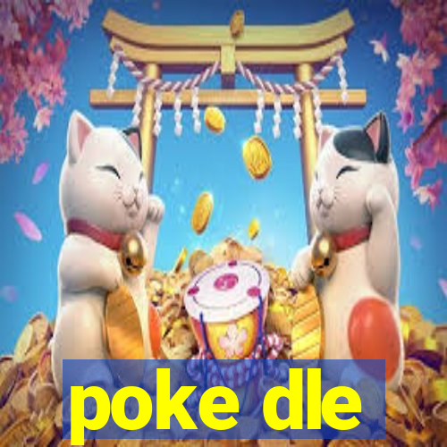 poke dle